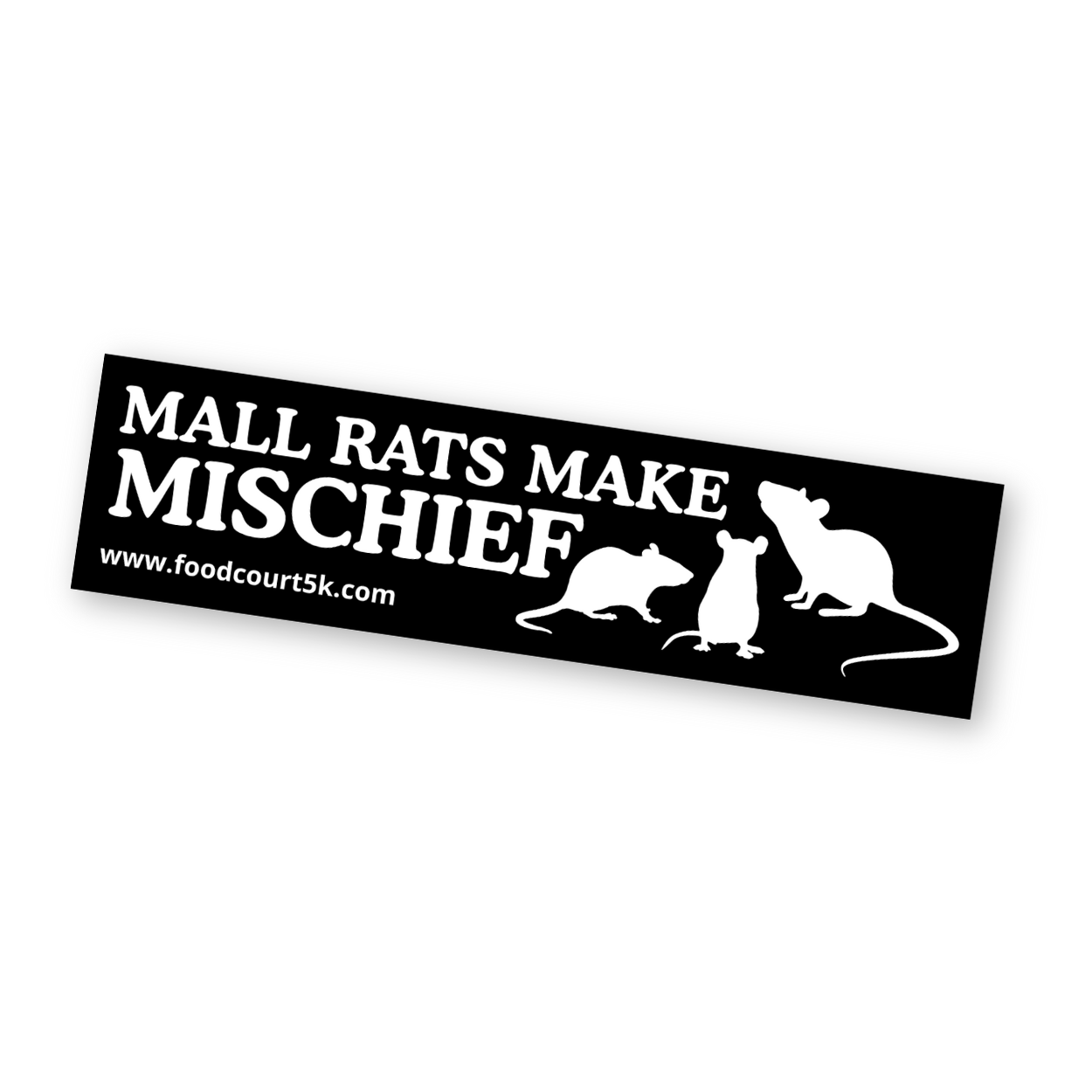 Mall Rats Make Mischief Bumper Sticker